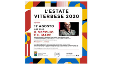 Estate Viterbese: Sebastiano Somma in “Il vecchio e il mare” A Piazza San Lorenzo, lunedi 17 agosto