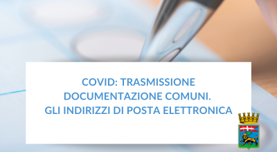 Covid: trasmissione documentazione Comuni. Gli indirizzi di posta elettronica