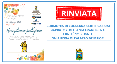 Cerimonia di consegna certificazioni narratori della Via Francigena. Lunedì 12 giugno, sala Regia di Palazzo dei Priori