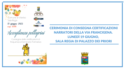 Cerimonia consegna certificazioni narratori Via Francigena. Lunedì 19 giugno, sala Regia di Palazzo dei Priori