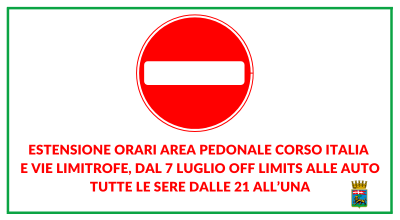 Estensione orari area pedonale Corso Italia e vie limitrofe, dal 7 luglio off limits alle auto tutte le sere dalle 21 all’una