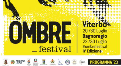 Ombre Festival 2023 a Viterbo dal 20 al 30 luglio