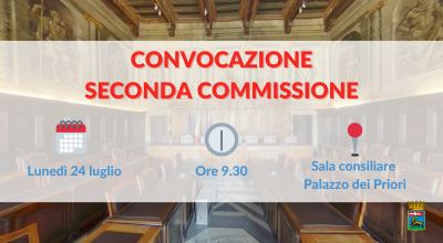 Seconda commissione in riunione lunedì 24 luglio, ore 9.30, sala consiliare di Palazzo dei Priori