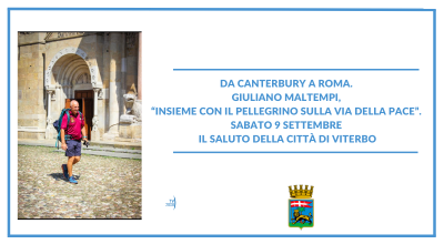 Da Canterbury a Roma. Giuliano Maltempi, “insieme con il pellegrino sulla via della pace”. Sabato 9 settembre il saluto della città di Viterbo