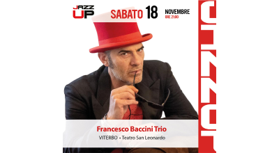Francesco Baccini Trio chiude Jazz Up Festival 2023. Sabato 18 novembre gran finale di stagione per il festival Jazz di Viterbo