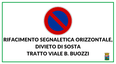 Rifacimento segnaletica orizzontale, divieto di sosta tratto viale B. Buozzi