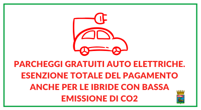 Parcheggi gratuiti auto elettriche. Esenzione totale del pagamento anche per le ibride con bassa emissione di CO2