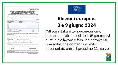 Cittadini italiani temporaneamente all’estero in altri paesi dell’UE per motivi di studio o lavoro e familiari conviventi, presentazione domanda di voto al consolato entro il prossimo 21 marzo
