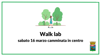 Walk lab, sabato 16 marzo camminata in centro