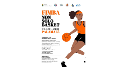 FIMBA – Non solo Basket, dal 12 al 14 aprile. Presentazione venerdì 12 aprile, ore 9.30 – sala consiliare di Palazzo dei Priori