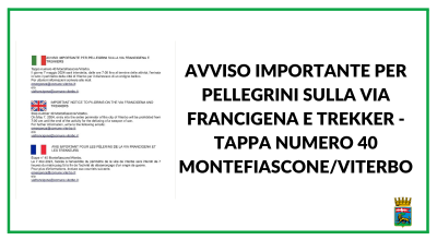Avviso importante per pellegrini sulla Via Francigena e trekker – Tappa numero 40 Montefiascone/Viterbo