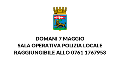 Domani 7 maggio sala operativa Polizia Locale raggiungibile allo 0761 1767953