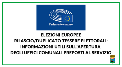 Elezioni europee, rilascio/duplicato tessere elettorali: informazioni utili sull’apertura degli uffici comunali preposti al servizio