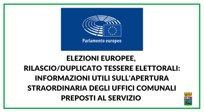 Elezioni europee, rilascio/duplicato tessere elettorali: informazioni utili sull’apertura straordinaria degli uffici comunali preposti al servizio