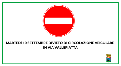 Martedì 10 settembre divieto di circolazione veicolare in via Vallepiatta