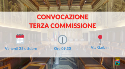 Terza commissione in riunione venerdì 25 ottobre